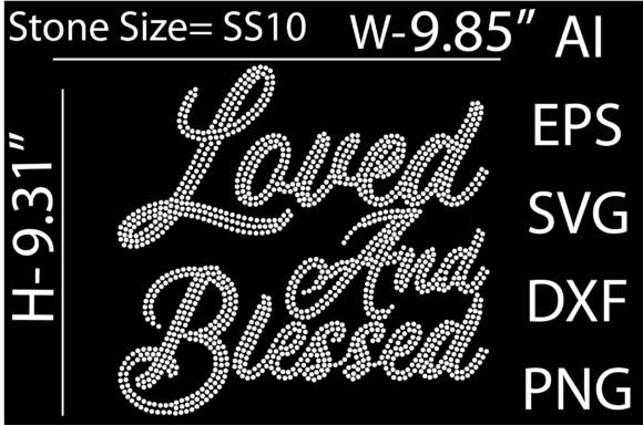 Loved and Blessed Rhinestone Templates: Elevate Your Craft Instantly